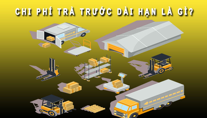 Chi phí trả trước dài hạn là gì