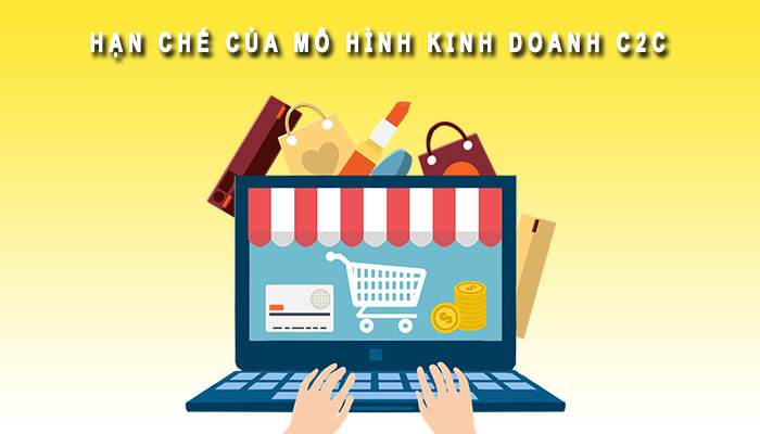 Hạn chế mô hình kinh doanh C2C