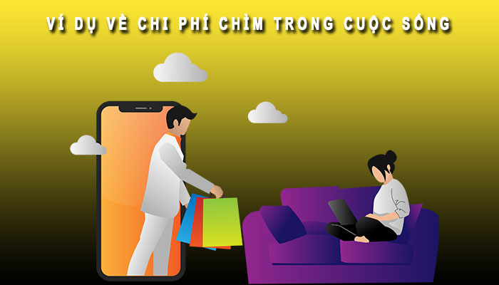 Ví dụ chi phí chìm trong cuộc sống