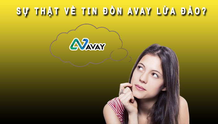 Sự thật avay lừa đảo