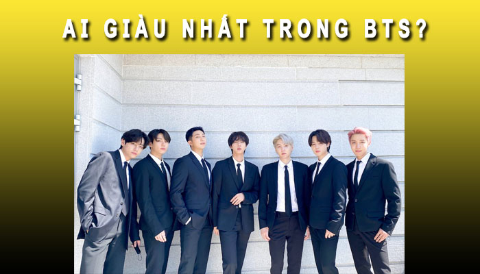 ai giàu nhất trong BTS