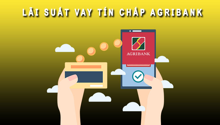 lãi suất vay tín chấp agribank