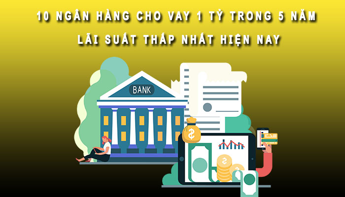 vay 1 tỷ trong 5 năm