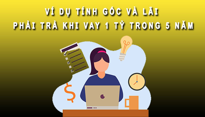Ví dụ vay 1 tỷ trong 5 năm