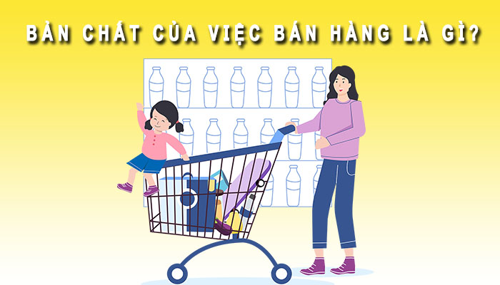 bản chất việc bán hàng