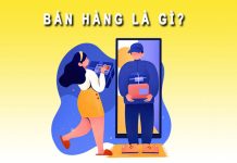 Bán hàng là gì? Bản chất và phân loại các mô hình bán hàng! bán hàng là gì