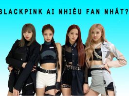 BLACKPINK ai nhiều Fan nhất hiện nay? Blackpink ai nhiều fan nhất