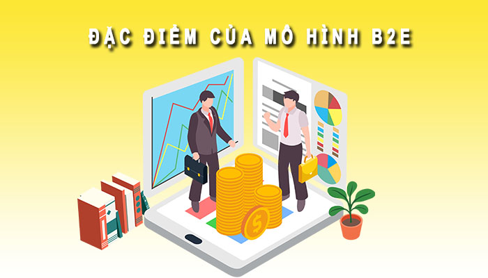 đặc điểm mô hình b2e