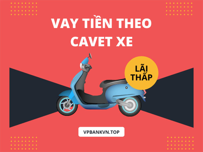 điều kiện vay tín chấp cavet xe