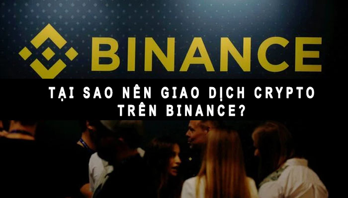 tại sao nên giao dịch trên binance