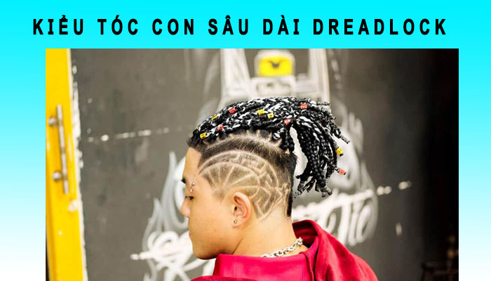 kiểu tóc con sâu dài dreadlock