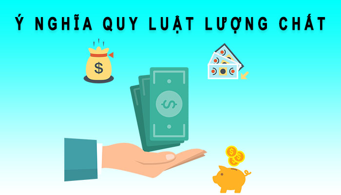 ý nghĩa quy luật lượng chất