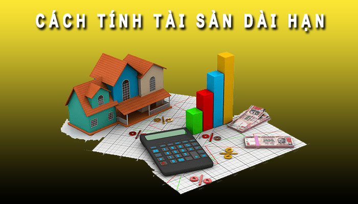 cách tính tài sản dài hạn