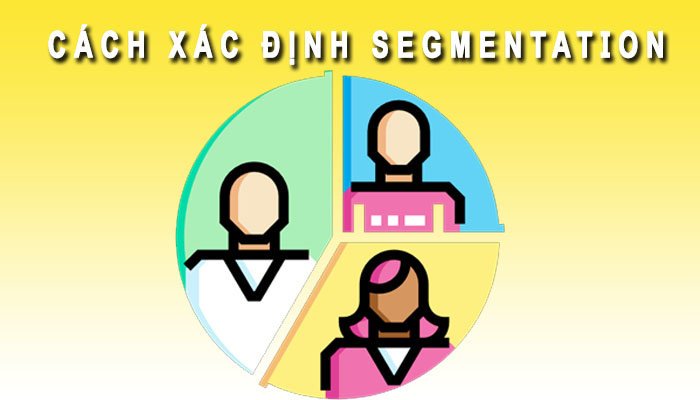 cách xác định segmentation