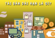 Tài sản dài hạn là gì? Tài sản dài hạn tăng hoặc giảm nói lên điều gì? tài sản dài hạn là gì