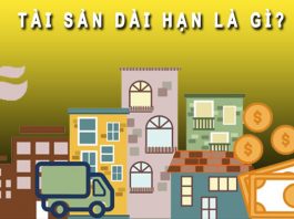 Tài sản dài hạn là gì? Tài sản dài hạn tăng hoặc giảm nói lên điều gì? tài sản dài hạn là gì