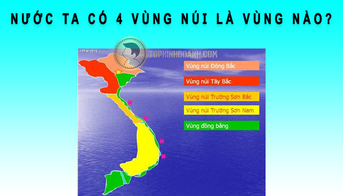 4 vùng núi nước ta