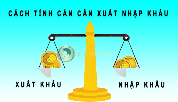 cách tính cán cân xuất nhập khẩu
