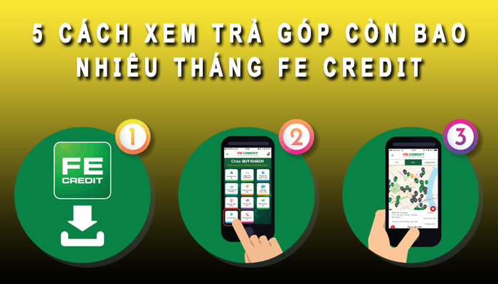xem trả góp fe credit còn bao nhiêu tháng