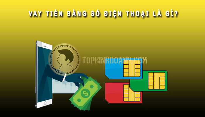 vay tiền bằng số điện thoại là gì