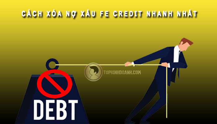 cách xóa nợ fe credit nhanh nhất