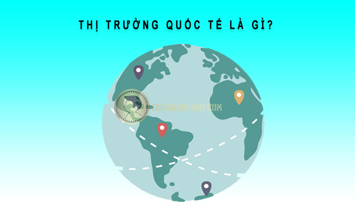 thị trường quốc tế là gì
