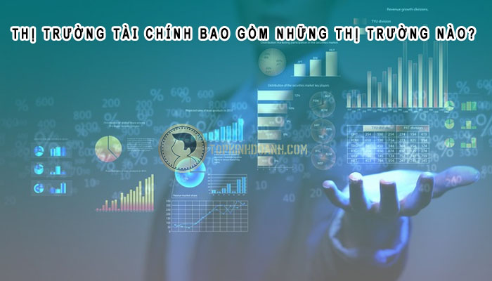 thị trường tài chính bao gồm