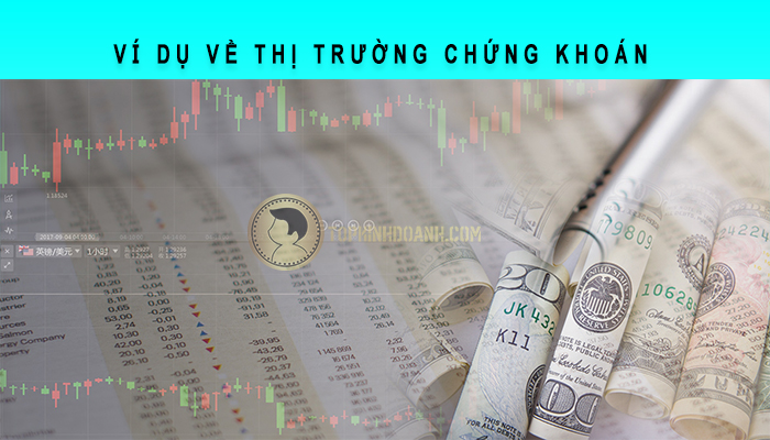 ví dụ thị trường chứng khoán
