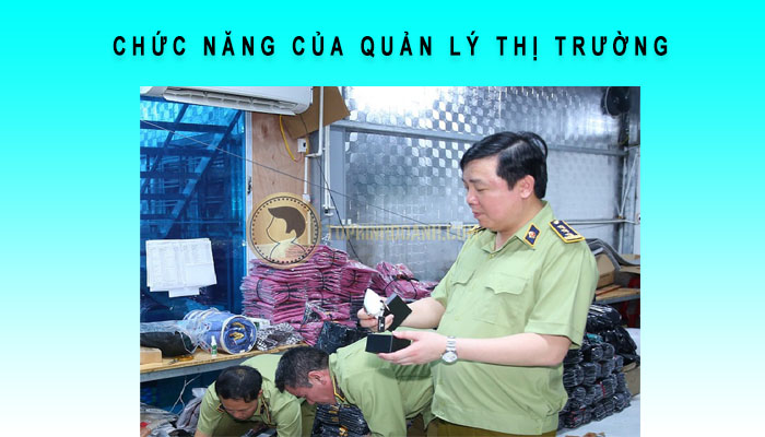 chức năng của quản lý thị trường