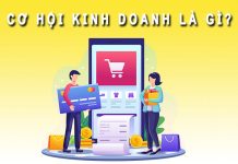 Cơ hội kinh doanh là gì? Ví dụ về cơ hội kinh doanh cơ hội kinh doanh là gì