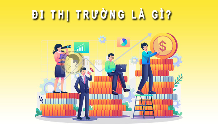 đi thị trường là gì