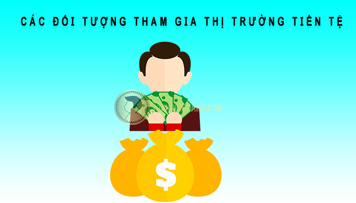 đối tượng tham gia thị trường tiền tệ