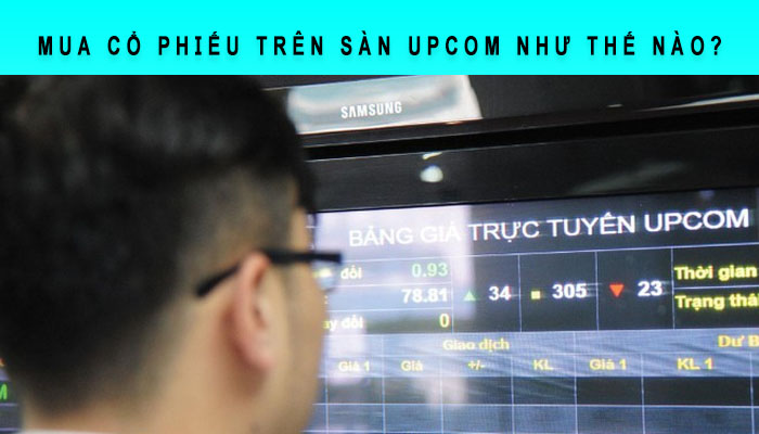 mua cổ phiếu trên upcom thế nào