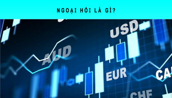 ngoại hối là gì