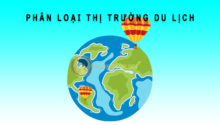 phân loại thĩ trường du lịch