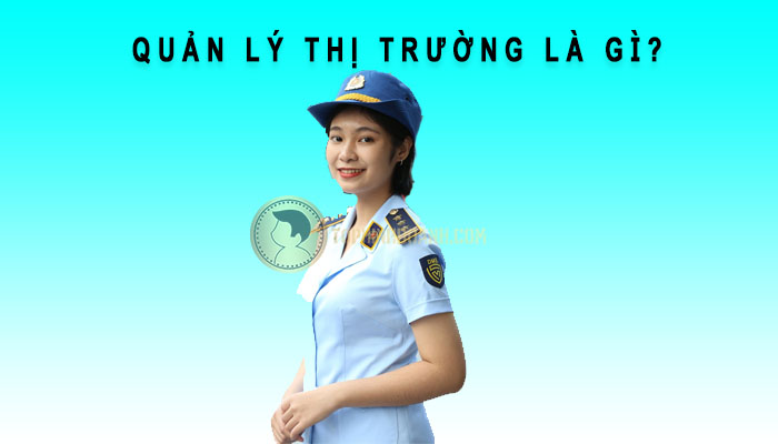quản lý thị trường là gì