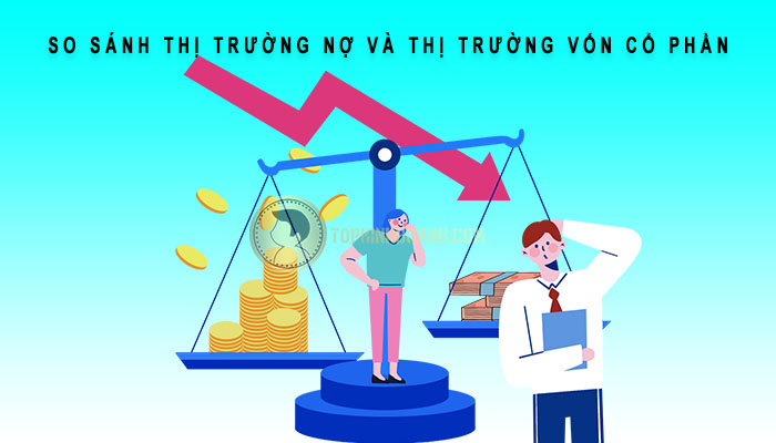 so sánh thị trường nợ và thị trường cổ phần