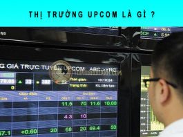 Thị trường Upcom là gì? Cách mua cổ phiếu trên Upcom thị trường upcom là gì