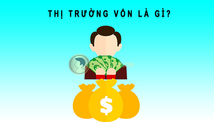 thị trường vốn là gì