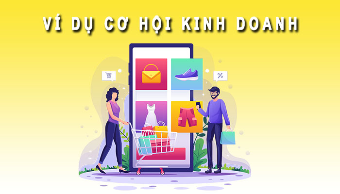 ví dụ cơ hội kinh doanh