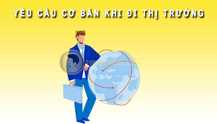 yêu cầu khi đi đi thị trường
