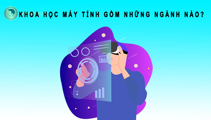 khoa học máy tính gồm những ngành nào
