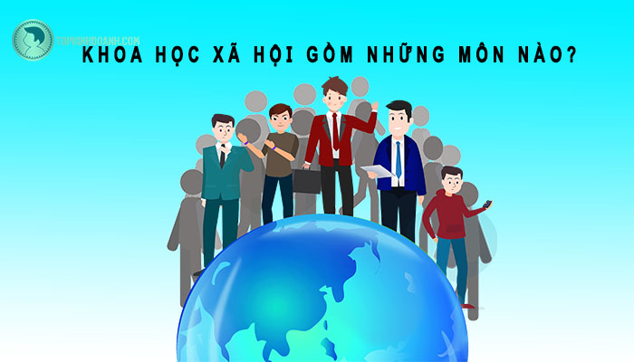 khoa học xã hội gồm những ngành nào