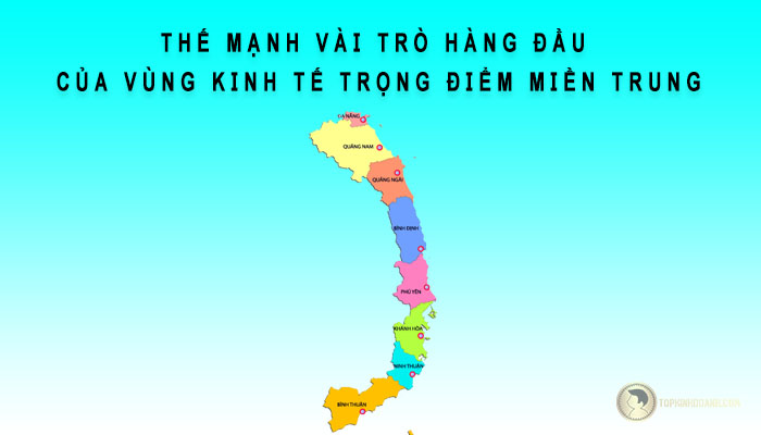 thế mạnh vai trò vùng kinh tế trọng điểm miền trung