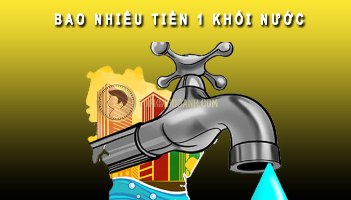 Bao nhiêu tiền 1 khối nước