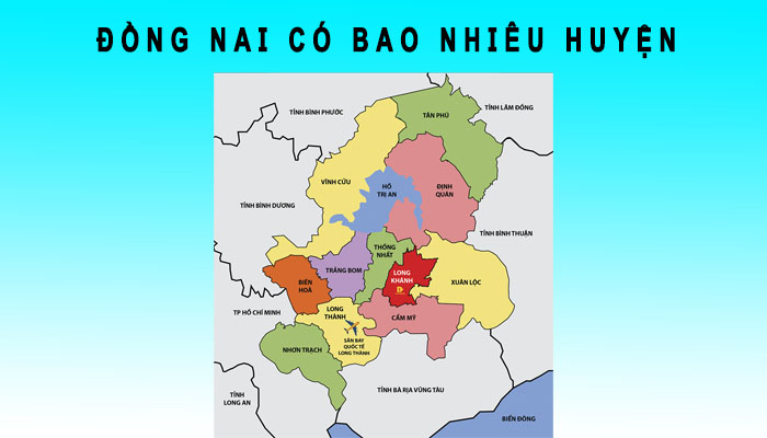 Đồng Nai có bao nhiêu huyện