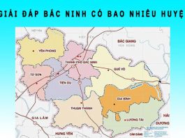 Bắc Ninh có bao nhiêu huyện? Danh sách các huyện tỉnh Bắc Ninh Bắc Ninh có bao nhiêu huyện