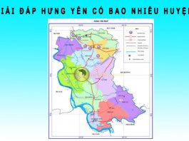 Hưng Yên có bao nhiêu huyện? Tên các huyện của tỉnh Hưng Yên Hưng Yên có bao nhiêu huyện