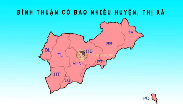 Tỉnh Bình Thuận có bao nhiêu Huyện Thị Xã